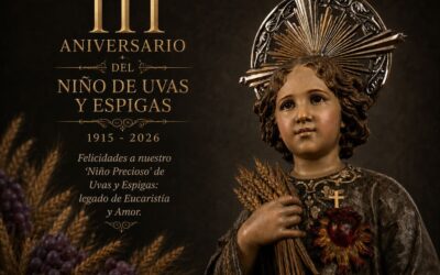 Celebración del 111 aniversario de nuestro Niño de Uvas y Espigas, cazador de corazones