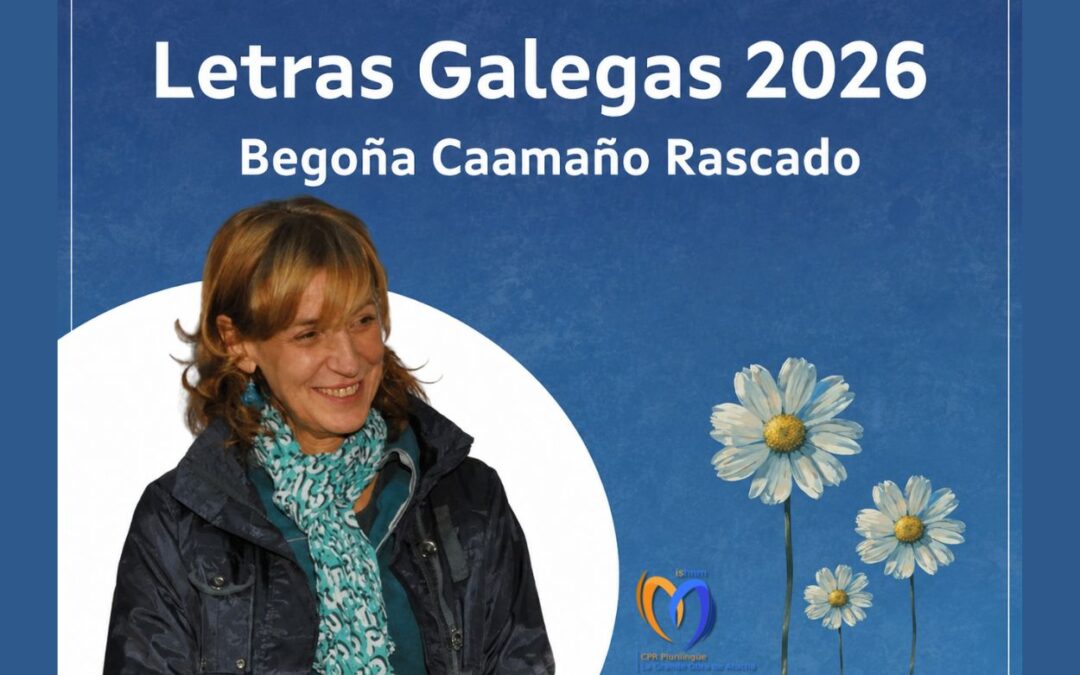 Novas e actividades do noso Centro para conmemorar o Día Das Letras Galegas 2026, adicado a Begoña Caamaño