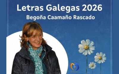 Novas e actividades do noso Centro para conmemorar o Día Das Letras Galegas 2026, adicado a Begoña Caamaño