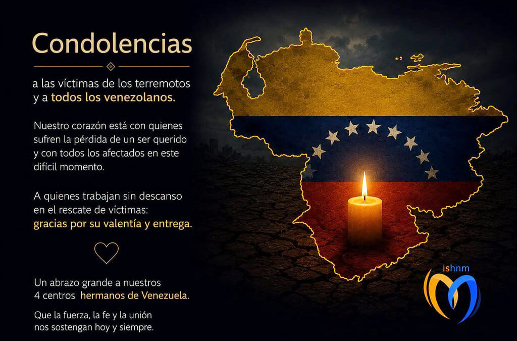 Mensaje de solidaridad y oración del ISHNM, y todos los Centros Grande Obra, con las víctimas del terremoto de Venezuela