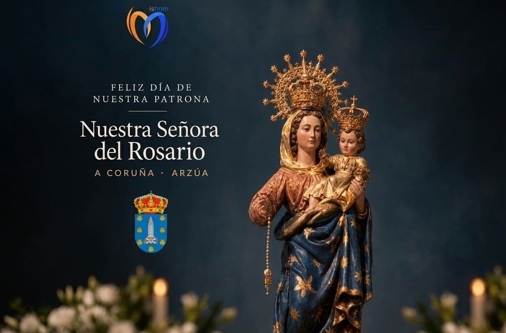Feliz día de Nuestra Señora del Rosario 2026 – Patrona de A Coruña y del NS Rosario de Arzúa
